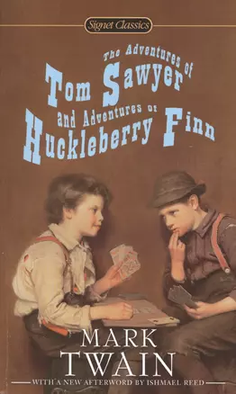 The Adventures of Tom Sawyer and Adventures of Huckleberry Finn (мSignet Classics) Twain — 2430260 — 1