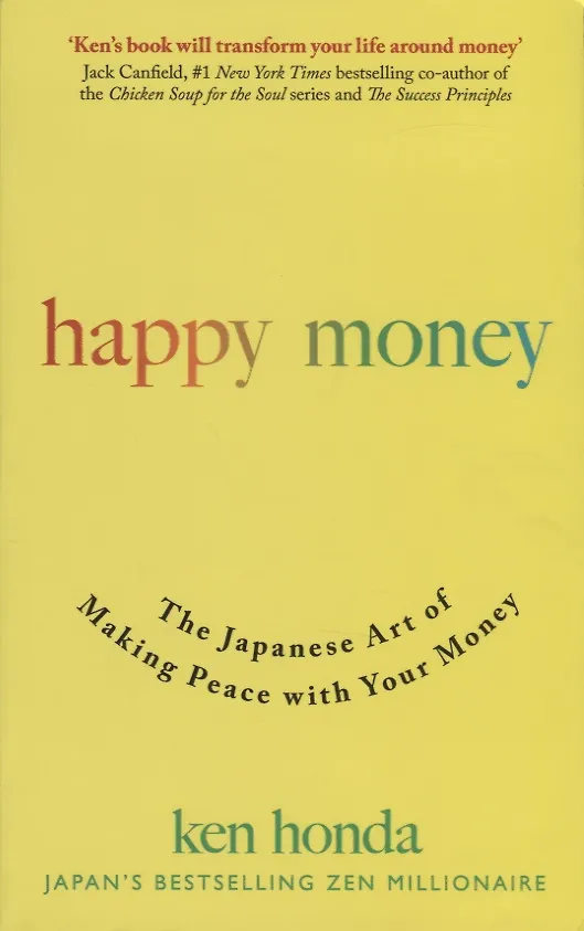 ΠΠ½ΠΈΠ³Π° Happy Money. The Japanese Art of Making Peace with Your Money (Ken Honda) β 1