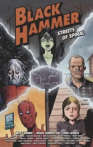 Black Hammer: Streets Of Spiral