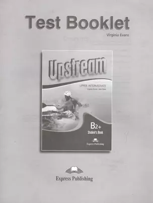 Upstream. B2+. Upper Intermediate. Test Booklet. Revised. Сборник тестовых заданий и упраж. — 2384116 — 1