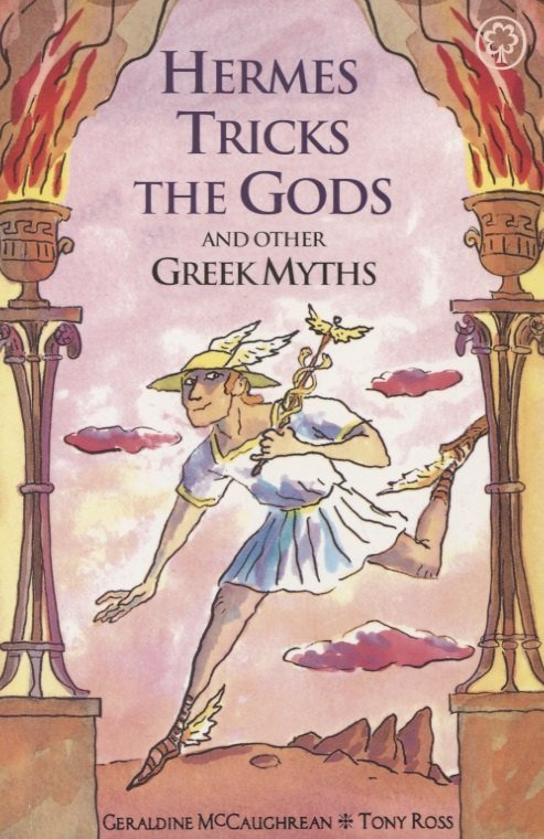 

Hermes Tricks The Gods and Other Greek Myths