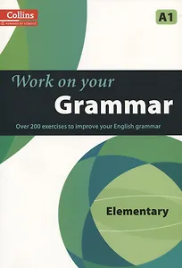 Work on Your Grammar Elementary A1 (Collins Powered by Cobuild) (м)