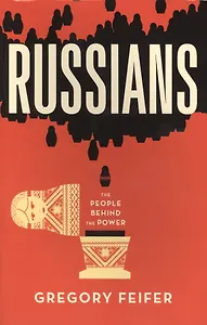 Russians. The People Behind the Power
