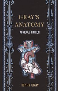 Grays Anatomy (Abridged Edition)
