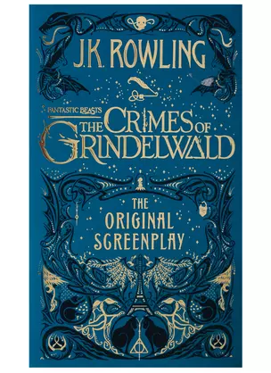 Fantastic Beasts: The Crimes of Grindelwald. The Original Screenplay — 2730177 — 1