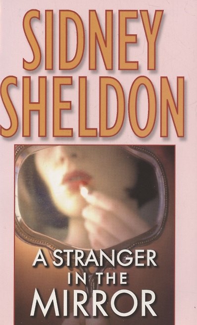 Книга A Stranger in the Mirror (Сидни Шелдон) — 1