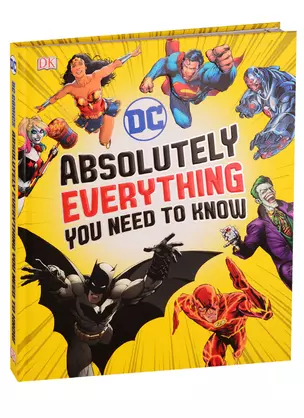 DC Absolutely Everything You Need To Know — 2762106 — 1