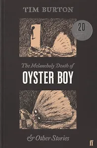 The Melancholy Death of Oyster Boy & Other Stories