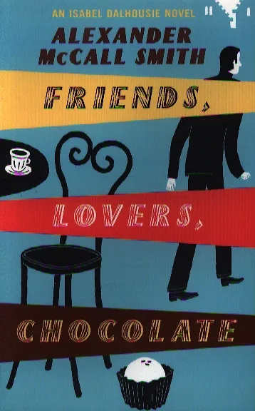 Книга Friends, Lovers, Chocolate (Alexander Smith) — 1