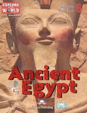 Ancient Egypt. Level 6. Книга для чтения — 2532354 — 1