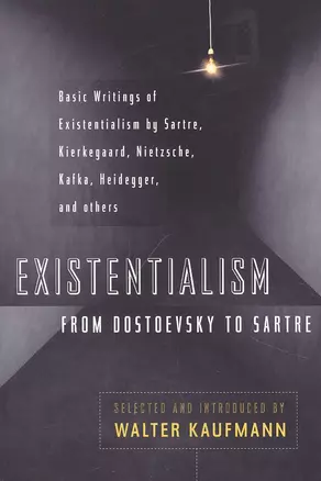 Existentialism From Dostoevsky to Sartre — 2933617 — 1