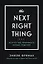 The Next Right Thing. Искусство принимать верные решения — 2824645 — 1