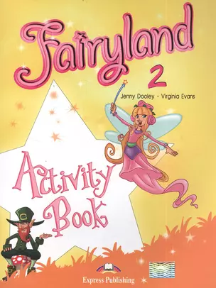 Fairyland 2. Activity Book. Beginner. Рабочая тетрадь — 2383107 — 1