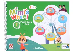 Mimis Wheel. Level 1. Pupils Book Plus with Navio App