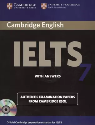 Cambridge IELTS 7. Examination papers from the University of Cambridge ESOL Examinations: English for Speakers of Other Languages (+2 AudioCDs) — 2569973 — 1