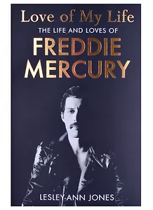 Love of My Life: The Life and Loves of Freddie Mercury