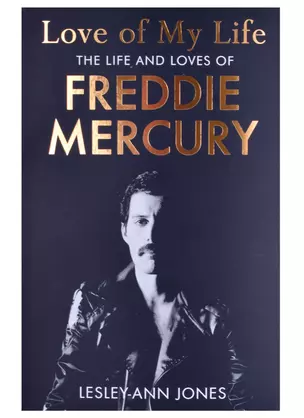 Love of My Life: The Life and Loves of Freddie Mercury — 2890414 — 1