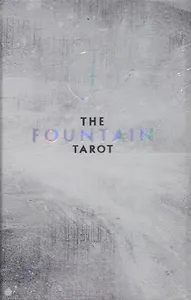 The Fountain Tarot: Illustrated Deck and Guidebook