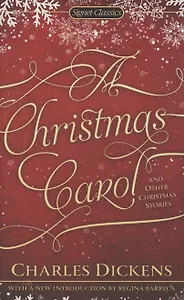 A Christmas Carol and Other Christmas Stories