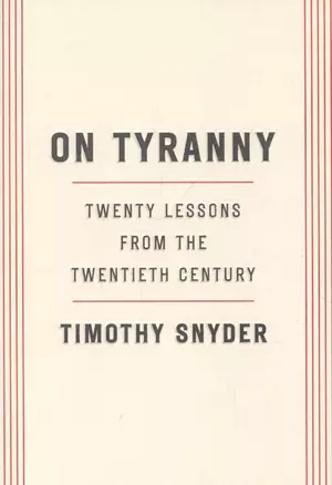 On Tyranny: Twenty Lessons from the Twentieth Century — 2933803 — 1