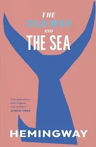 The Old Man and the Sea (Ernest Hemingway) Старик и море (Эрнест Хемингуэй) / Книги на английском языке