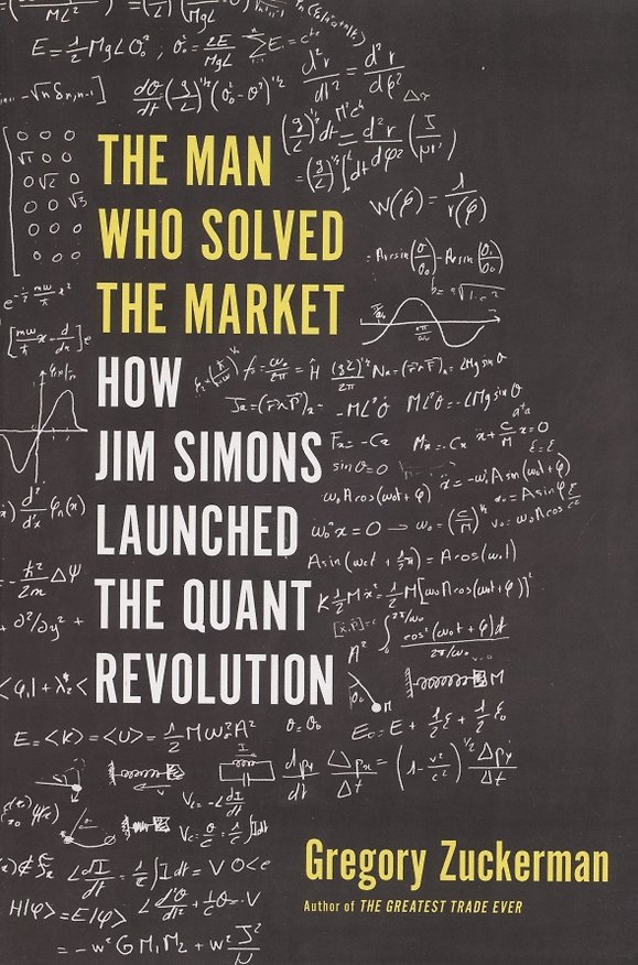Книга The Man Who Solved the Market. How Jim Simons Launched the Quant Revolution () — 1