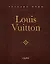 Louis Vuitton. Легенда моды — 3179362 — 1