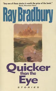 Quicker Than the Eye: Stories