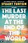 The Last Murder at the End of the World (Stuart Turton) Последнее убийство на краю света (Стюарт Тернтон) /Книги на английском языке — 3176021 — 1
