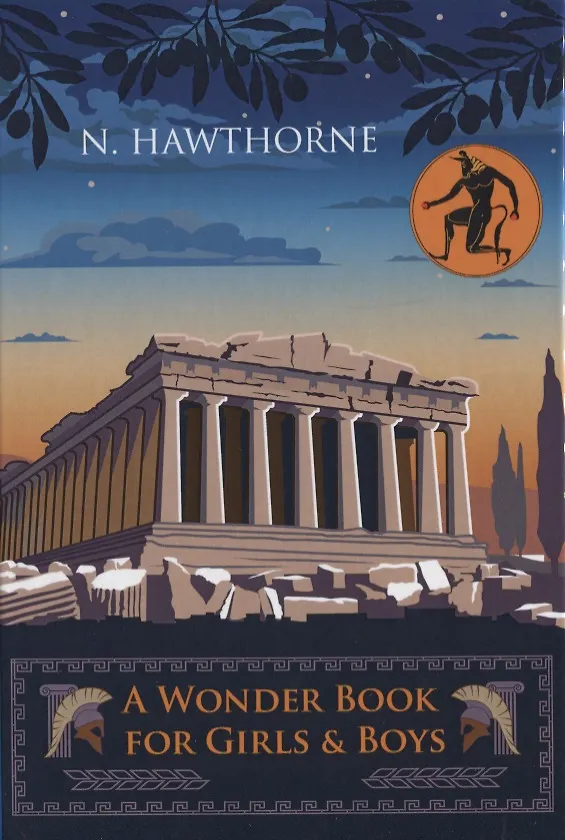 Книга A Wonder Book for Girls & Boys = Чудо-книга для мальчишек и девчонок: на английском языке (Nathaniel Hawthorne, Натаниель Готорн) — 1