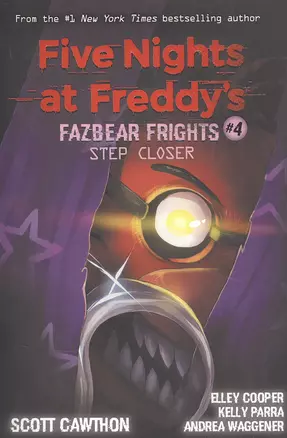 Five nights at freddy's: Fazbear Frights #4. Step Closer — 2872334 — 1