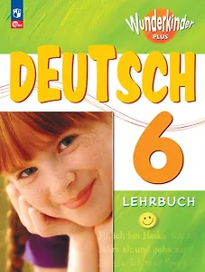 Вундеркинды Плюс. Немецкий язык. 6 класс. Учебник. Базовый и углублённый уровни