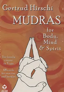MUDRAS FOR BODY, MIND AND SPIRIT