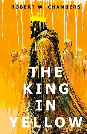 Книга The King in Yellow = Король в желтом (Роберт Чамберс)