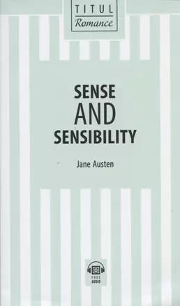 Sense and Sensibility / Разум и чувства: книга для чтения на английском языке — 2823888 — 1