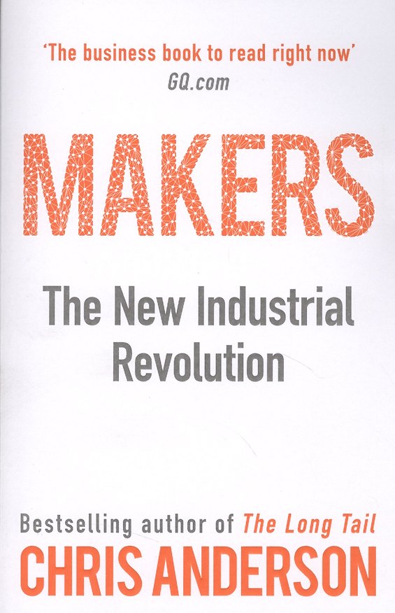 ΠΠ½ΠΈΠ³Π° Makers. The New Industrial Revolution (Chris Anderson) β 1