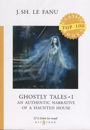 Ghostly Tales I. An Authentic Narrative of a Haunted House — 2709224 — 1