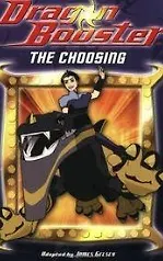 Книга Dragon Booster The Choosing (мягк). Gelsey J. (Британия) ()