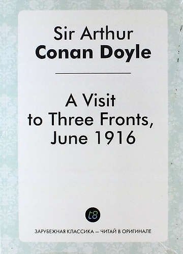 Книга A Visit to Three Fronts, June 1916 (Артур Конан Дойл) — 1