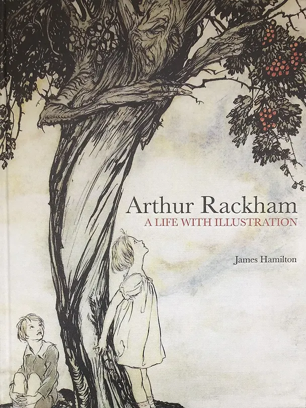 Книга Arthur Rackham: A Life with Illustration (James Hamilton) — 1