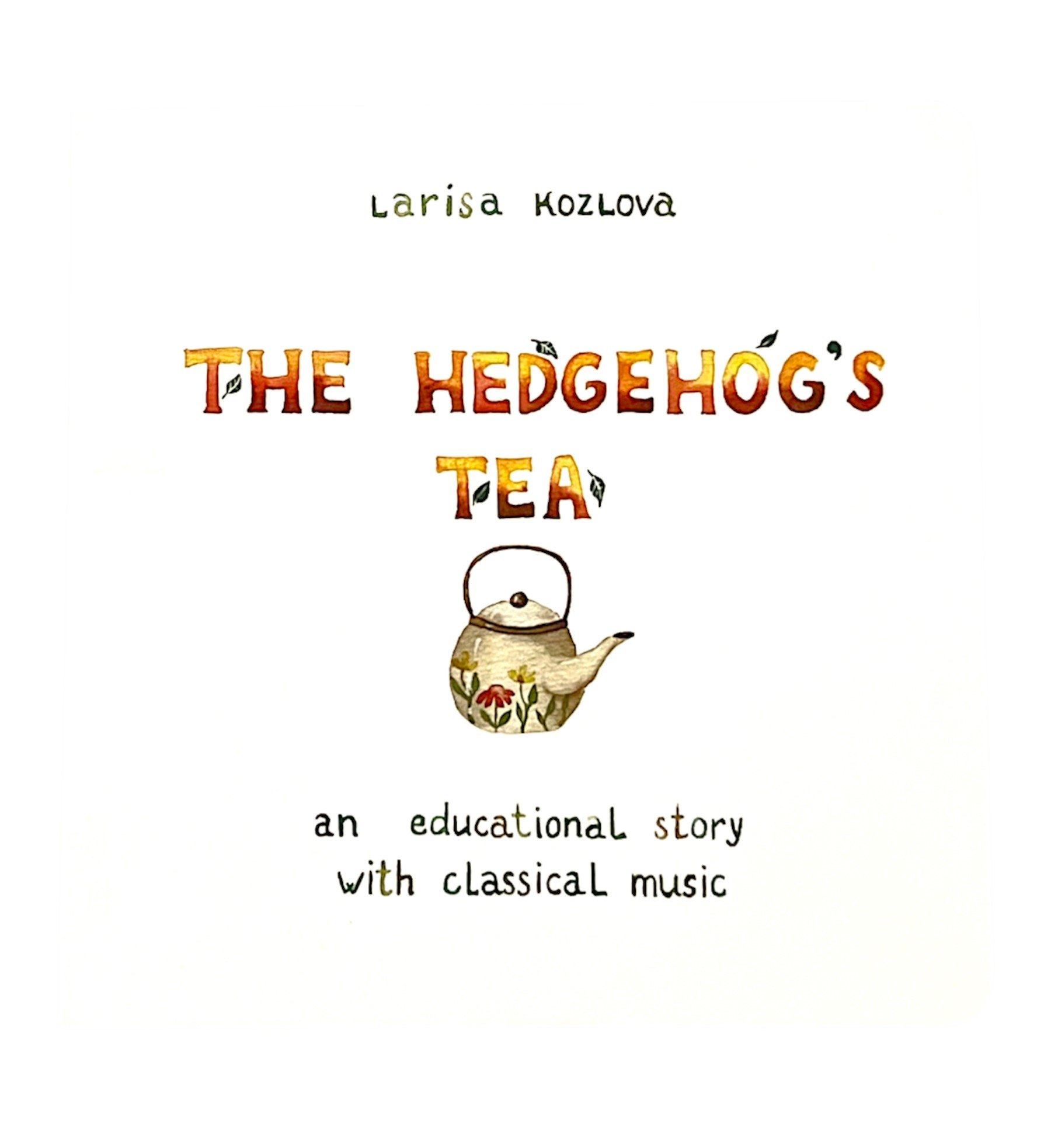 

The hedgehogs tea