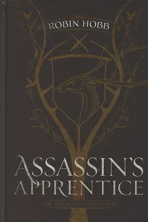 Книга The Farseer. Book 1. Assassin's Apprentice (The Illustrated Edition) (Робин Хобб)