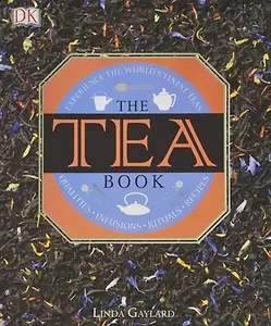 The Tea Book: Experience the World's Finest Teas