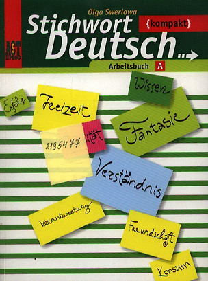 Немецкий язык : рабочая тетрадь А к учебнику нем. яз. "Ключевое слово - немецкий язык компакт" для 10-11 кл. общеобразоват. учреждений / 3-е изд. — 2195477 — 1