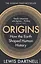 Origins. How the Earth Shaped Human History — 2811965 — 1