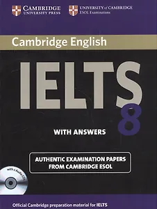 Cambridge English IELTS 8. Examination Papers from University of Cambridge ESOL Examinations. With Answers (+2CD)