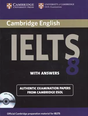 Cambridge English IELTS 8. Examination Papers from University of Cambridge ESOL Examinations. With Answers (+2CD) — 2566249 — 1