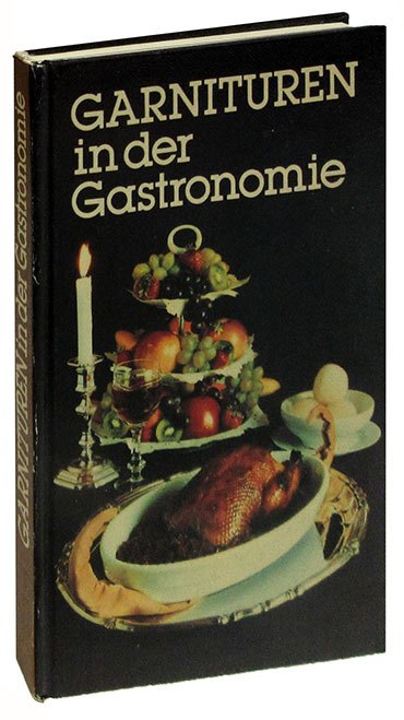

Garnituren in der Gastronomie von A - Z