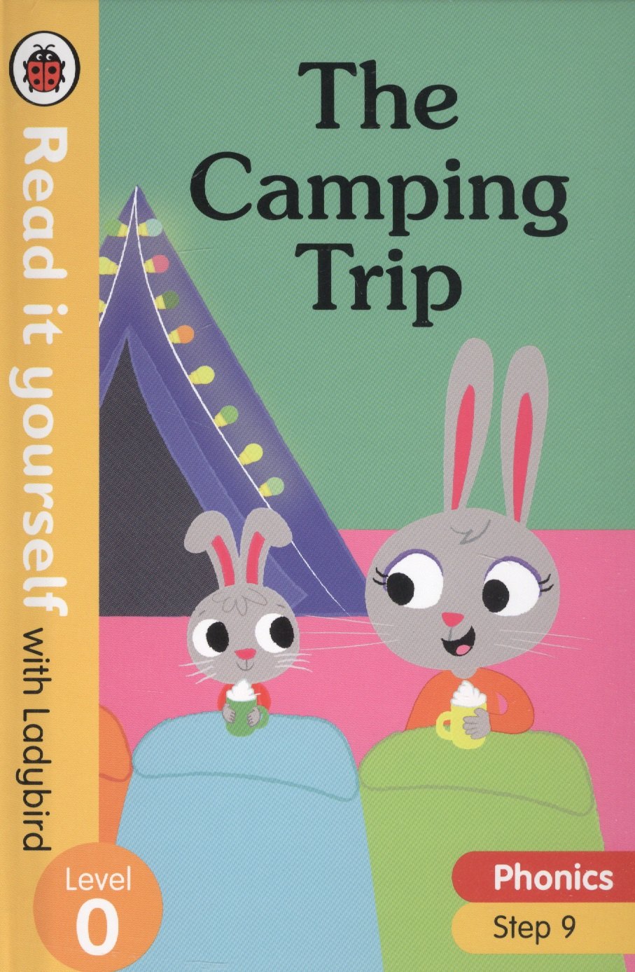 

The Camping Trip. Read it yourself with Ladybird. Level 0. Step 9