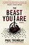 The Beast You Are: Stories — 3022190 — 2